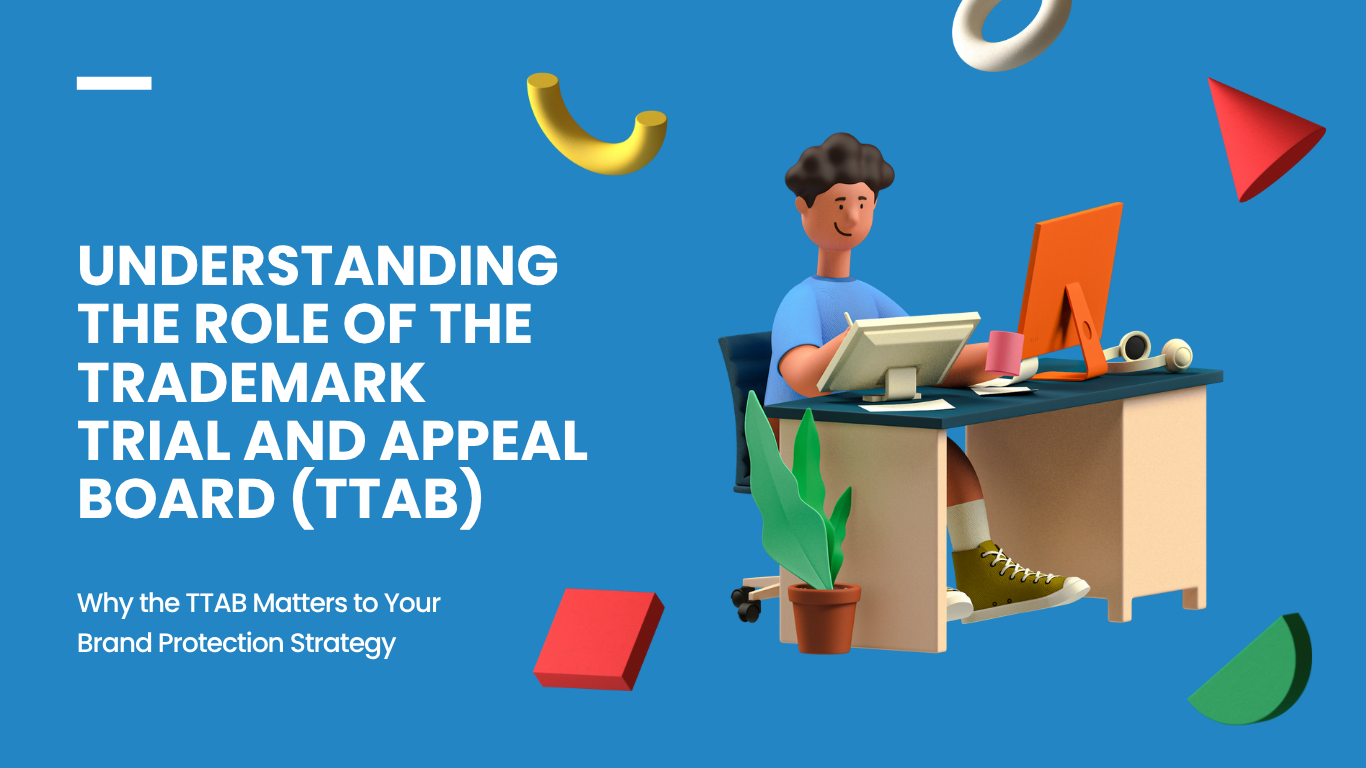 Understanding the Role of the Trademark Trial and Appeal Board (TTAB)